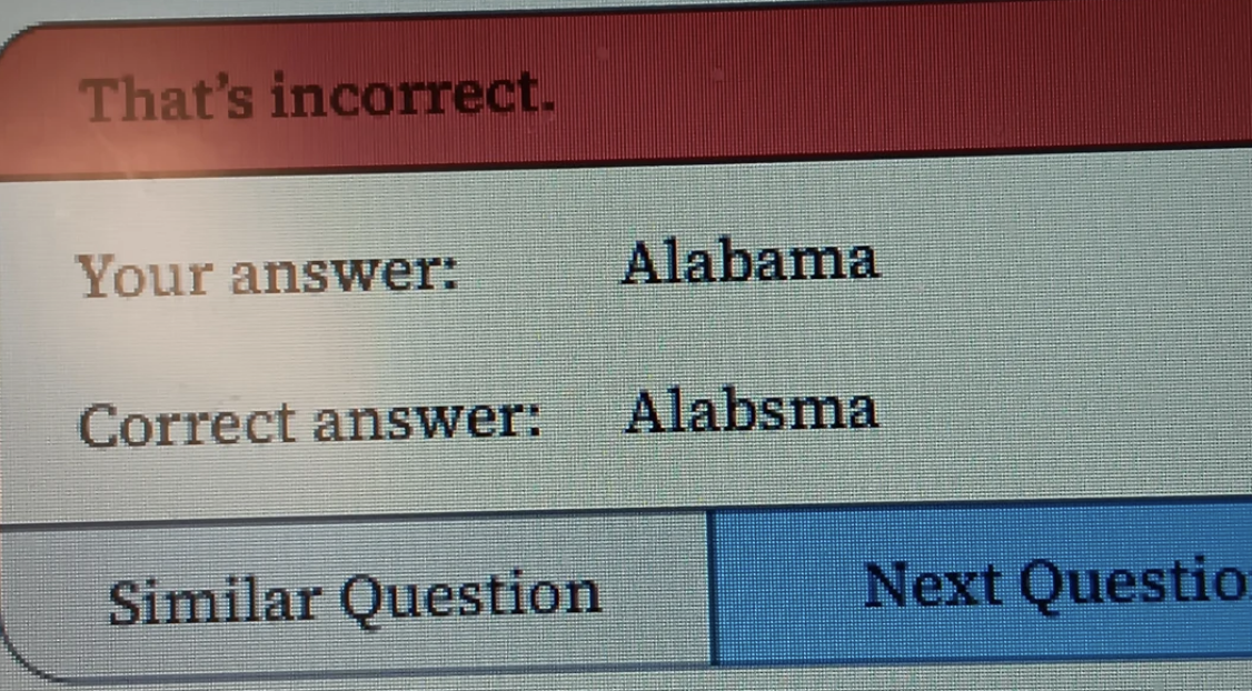 Screen showing a quiz with an incorrect answer &quot;Alabama&quot; and the correct answer &quot;Alabsma&quot; displayed