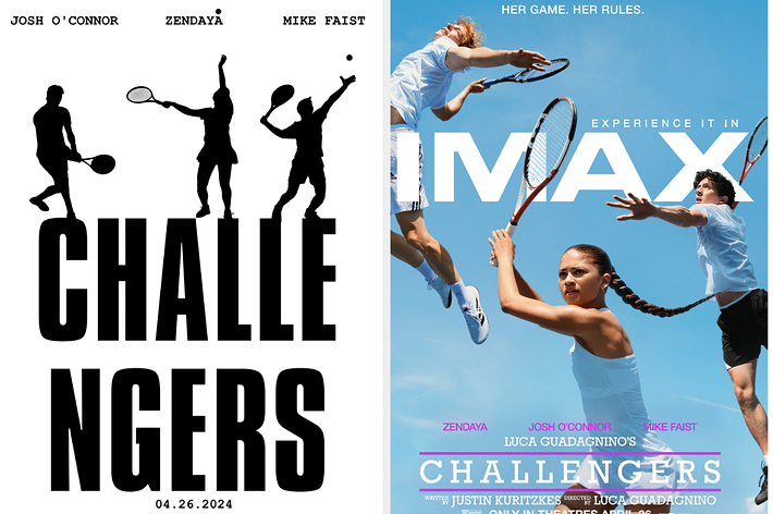 Movie poster for "Challengers" featuring silhouettes of Josh O'Connor, Zendaya, and Mike Faist playing tennis; in theaters 04.26.2024