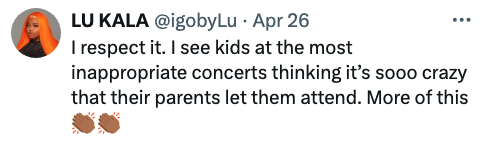 Tweet by LU KALA discusses seeing kids at inappropriate concerts and endorses more cautious parental decisions. Applause emoji included
