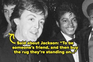 Paul McCartney and Michael Jackson smiling side by side with paul captioned "Said about Jackson: 'To be someone’s friend, and then buy the rug they’re standing on...'"