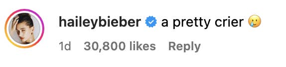 Instagram comment by user haileybieber with a text: &quot;a pretty crier&quot; and a winking face emoji, showing over 30,800 likes