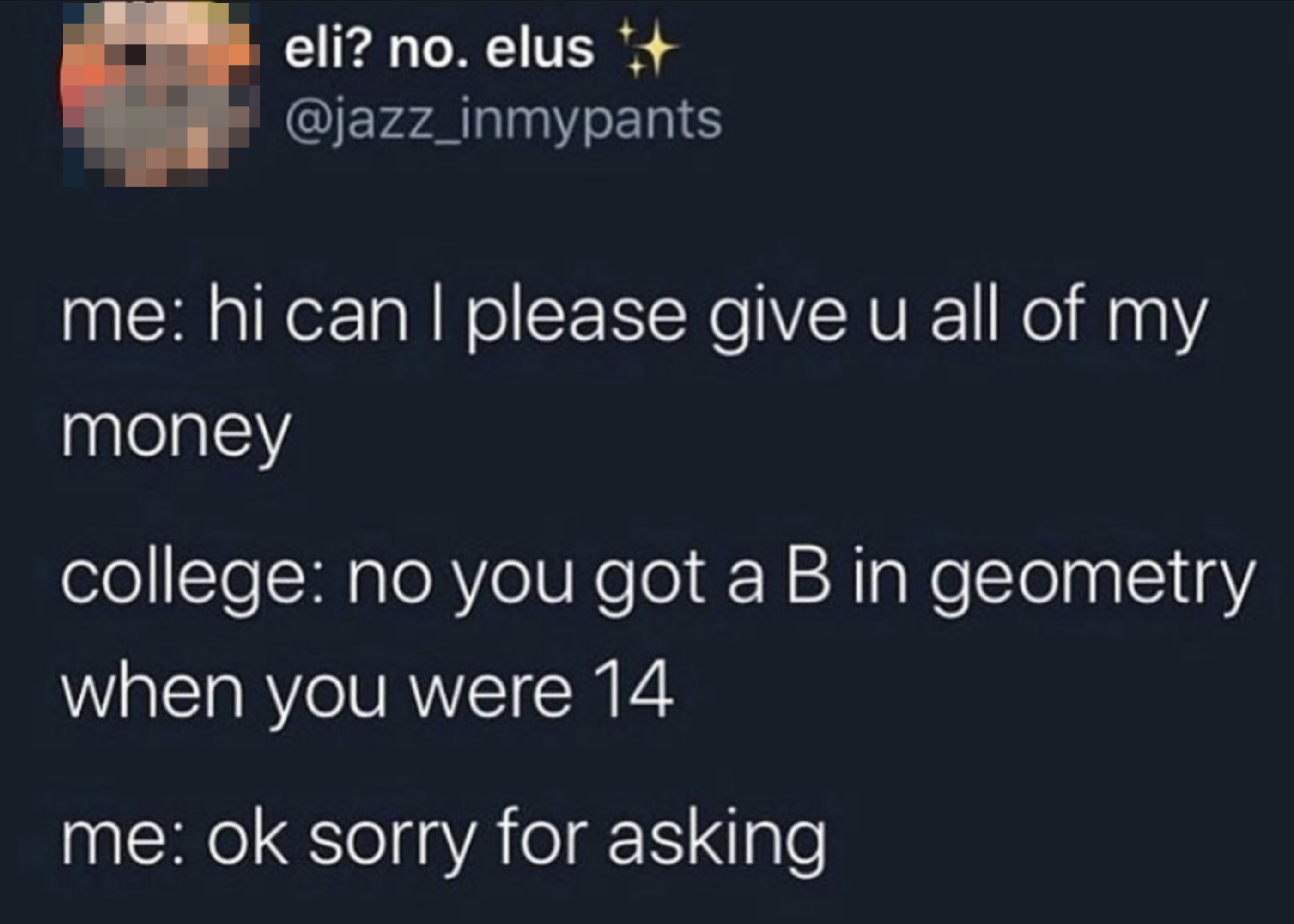 A screenshot of a humorous tweet about college rejection based on a past grade, with two people conversing