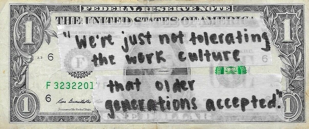 One dollar bill with handwritten message about not tolerating previous work cultures