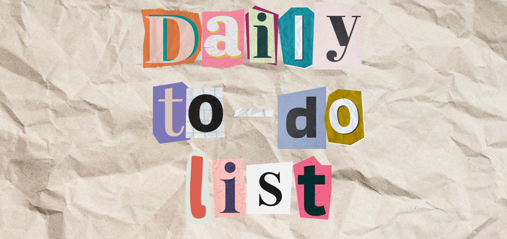 Collage of cutout letters spelling &quot;Daily to do list&quot; on a crumpled paper background