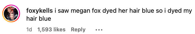 Commenter mentioning they dyed their hair blue following Megan Fox&#x27;s hair color change