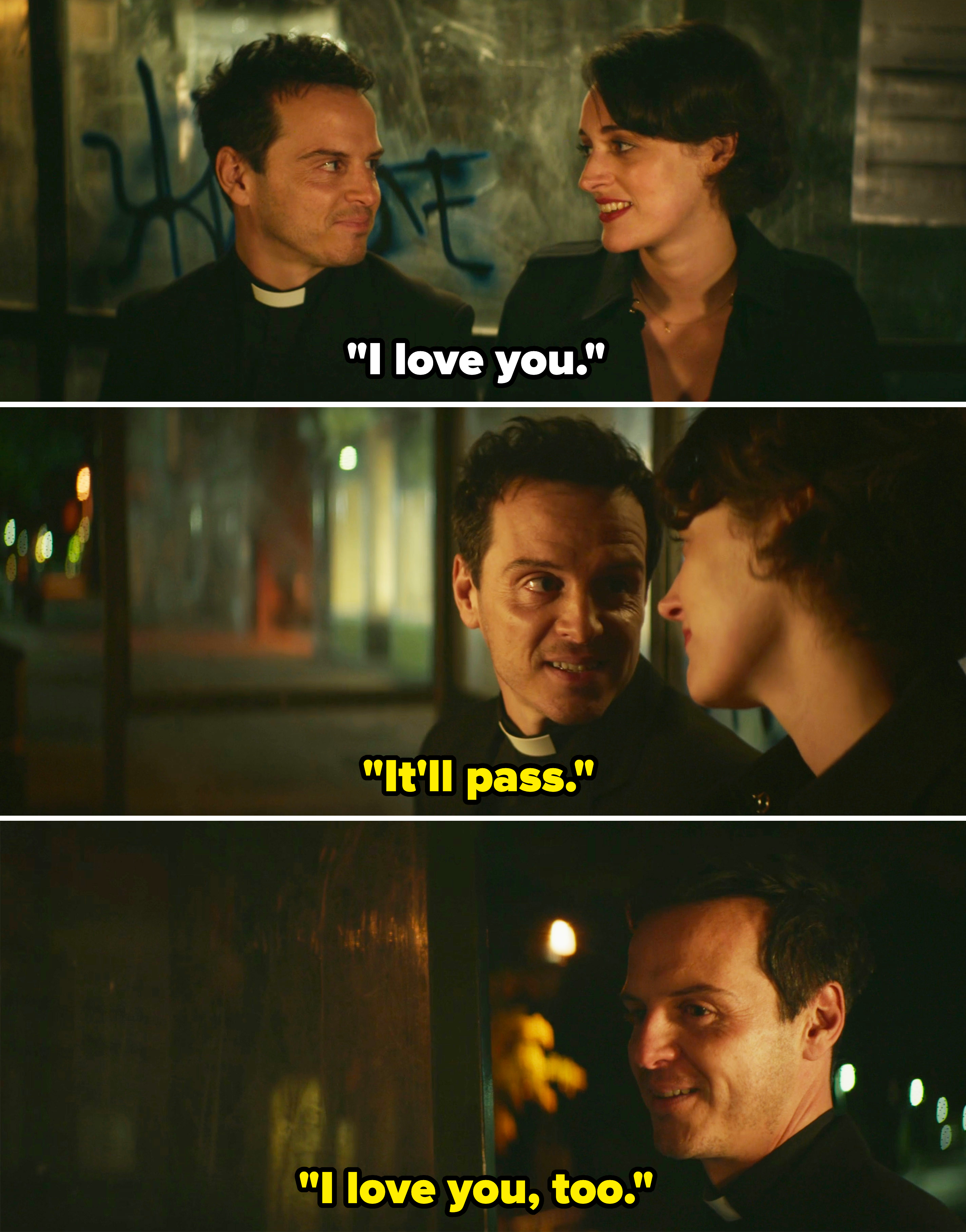 The Priest telling Fleabag, &quot;It&#x27;ll pass. I love you, too&quot;