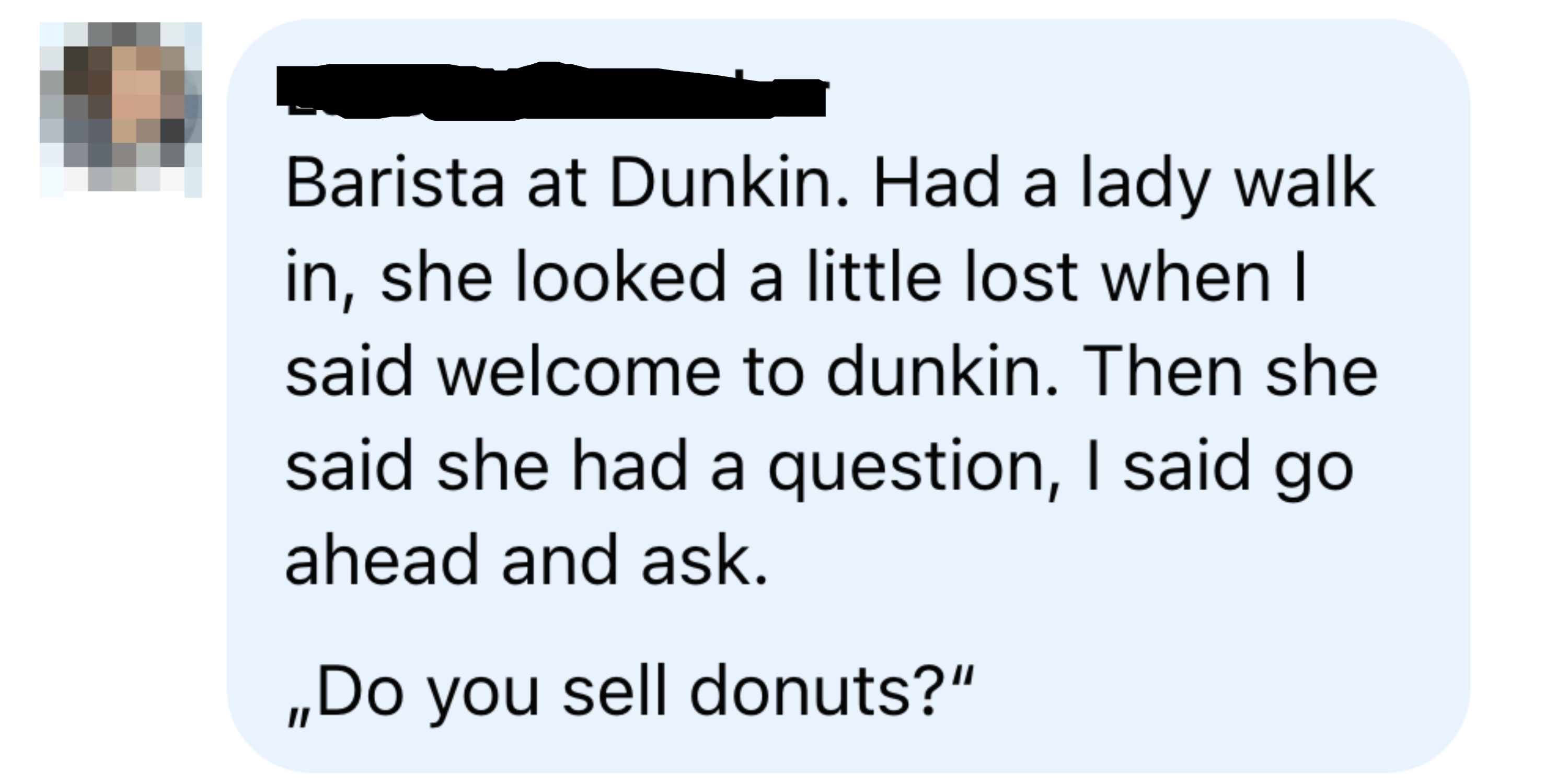 Image about a customer asking if Dunkin&#x27; sells donuts