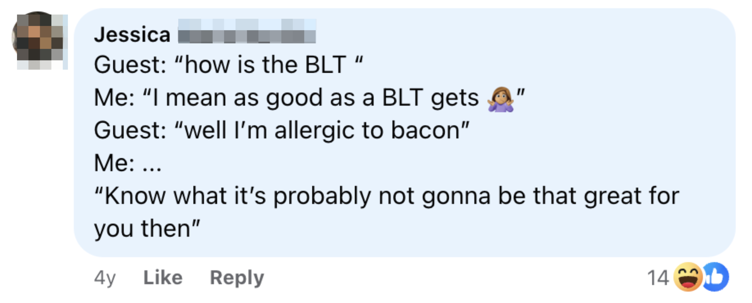 Conversation about a BLT, one person is allergic to bacon, implying the food won&#x27;t be great for them