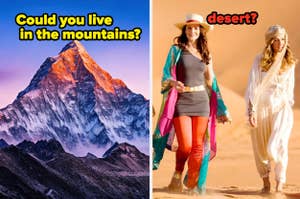 Left: A mountain peak at sunrise. Right: Two women walking in the desert with text "Could you live in the mountains? desert?"