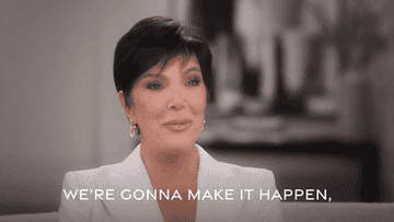 Kris Jenner in a confessional setting on a reality show, expressing determination with a captioned quote