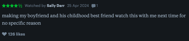 User&#x27;s review on content, intending to share it with boyfriend and his childhood best friend with no specific reason mentioned