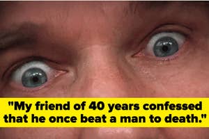 Close-up of a person's shocked face with a quote about a friend's confession of a past violent act