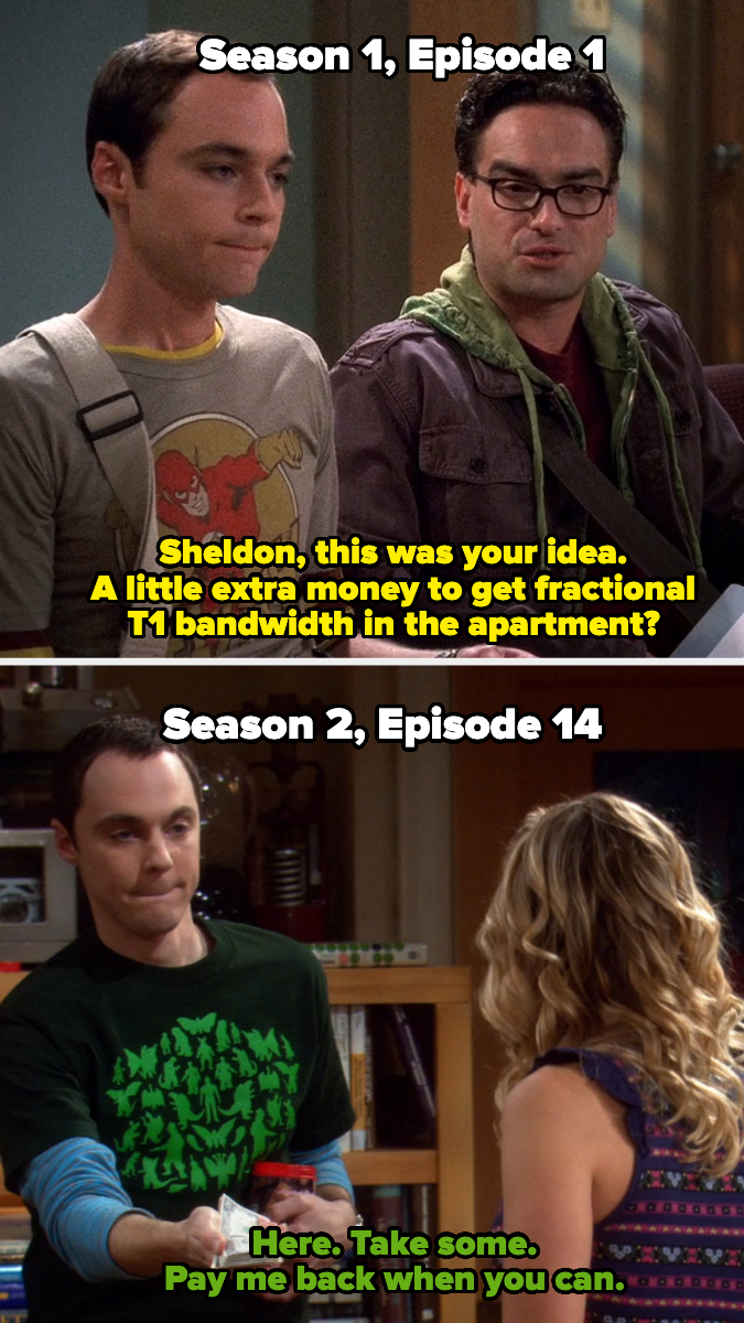 In Season 1, Leonard tells Sheldon it was his idea to go to the sperm bank to make extra money, and in Season 2, Sheldon offers Penny cash