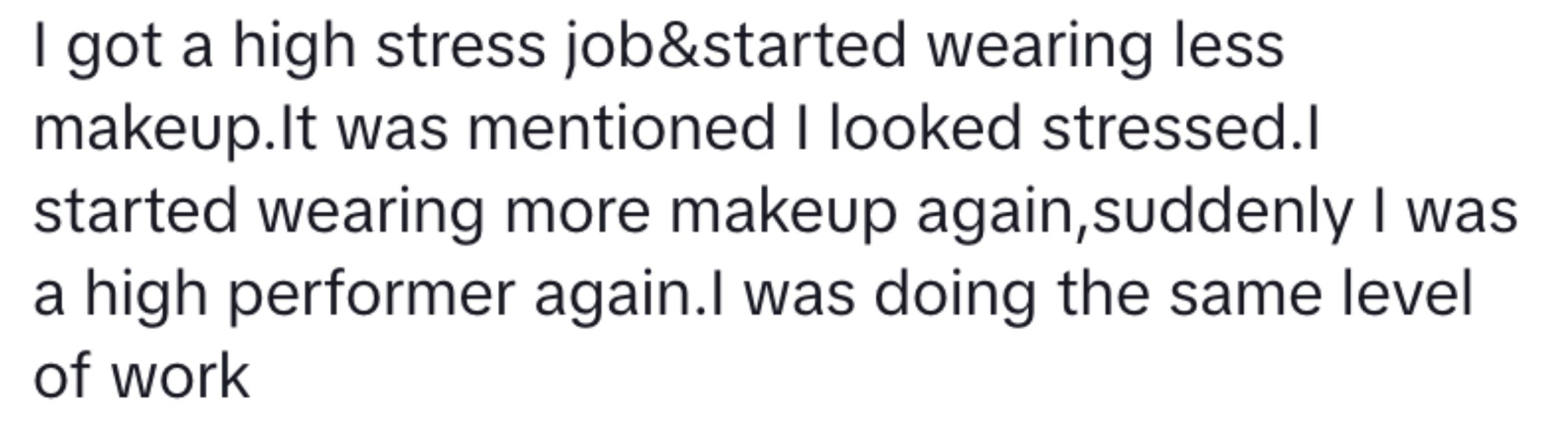 Social media screenshot of a user&#x27;s post about the perceived impact of wearing makeup on work performance