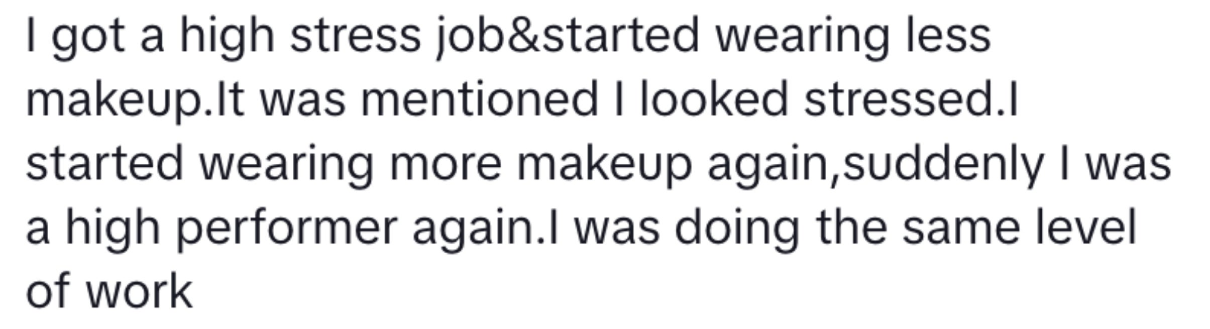 Social media screenshot of a user's post about the perceived impact of wearing makeup on work performance