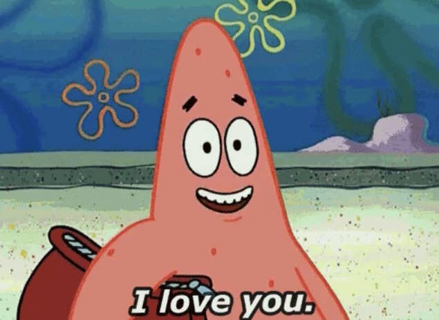 Patrick Star from SpongeBob SquarePants smiles with caption &quot;I love you.&quot;