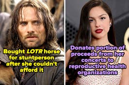 viggo Mortensen in lotr captioned "Bought LOTR horse for stuntperson after she couldn't afford it" and olivia rodrigo captioned "Donates portion of proceeds from her concerts to reproductive health organizations"
