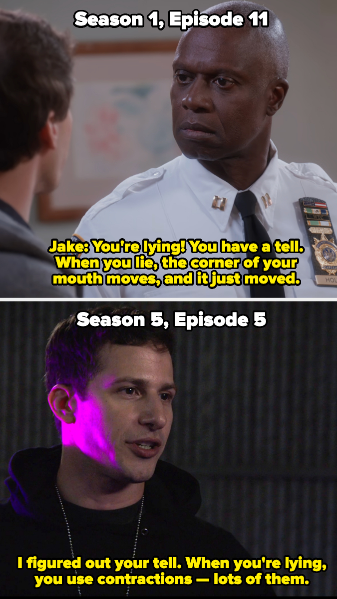 In Season 1, Jake says Holt&#x27;s tell is that his mouth moves, and in Season 5, he says Holt&#x27;s tell is using lots of contractions
