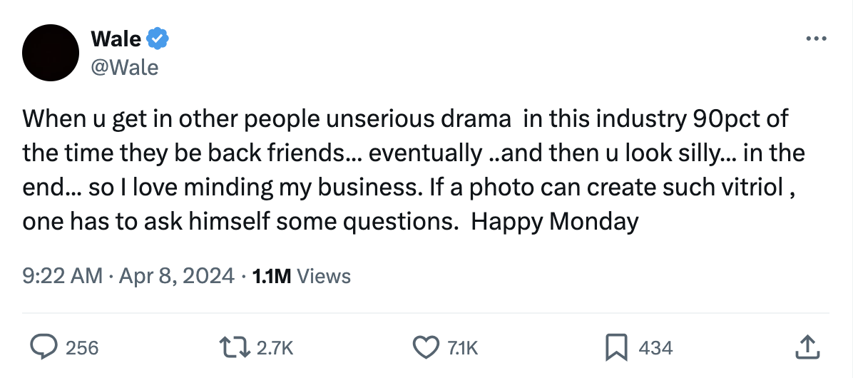 Tweet by Wale reflecting on industry drama, valuing minding one&#x27;s business, and questioning the impact of photos. Ends with &quot;Happy Monday&quot;