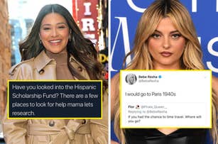 gina rodriguez captioned with tweet saying "have you looked into the hispanic scholarship fund? there are a few places to look for help mama lets research" and bebe rexha captioned with tweet asked when she'd time travel to answering "paris 1940s"