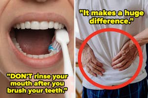 Left: Close-up of an individual brushing teeth with text advising not to rinse after brushing; Right: Person with hands on lower back in pain, with text that says "it makes huge difference"