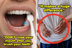 Left: Close-up of an individual brushing teeth with text advising not to rinse after brushing; Right: Person with hands on lower back in pain, with text that says "it makes huge difference"