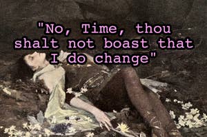 Artistic image with a person lying down surrounded by leaves, with the quote "No, Time, thou shalt not boast that I do change."