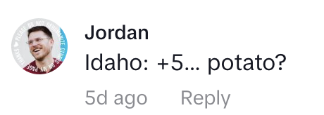 Profile photo of a person with text &quot;Idaho: +5... potato?&quot;