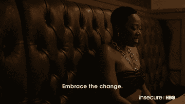 Person on sofa with subtitle &quot;Embrace the change&quot; from HBO&#x27;s Insecure