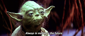 Yoda with caption &quot;Always in motion is the future&quot;