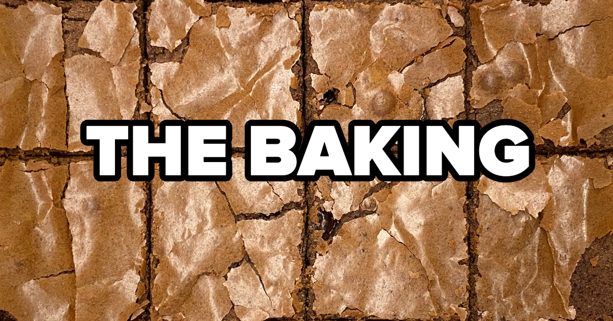 Close-up of freshly baked brownies with &quot;THE BAKING&quot; text overlay for an article