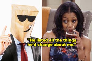 man wearing a paper bag with a smirking face on it, next to a woman sipping wine with the text, "He listed all the things he'd change about me"