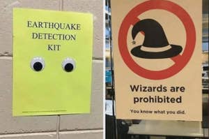 Two humorous signs: Left says "EARTHQUAKE DETECTION KIT" with googly eyes; right forbids wizards, implying past mischief