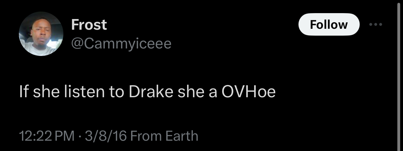 User&#x27;s profile photo with a tweet saying derogatory term about women who listen to Drake