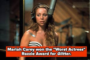 Mariah Carey won the "Worst Actress" Razzie Award for Glitter