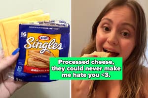 "Processed cheese, they could never make me hate you <3" over cheese and a woman eating a sandwich