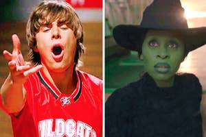 Troy Bolton in "High School Musical" and Elphaba in "Wicked"