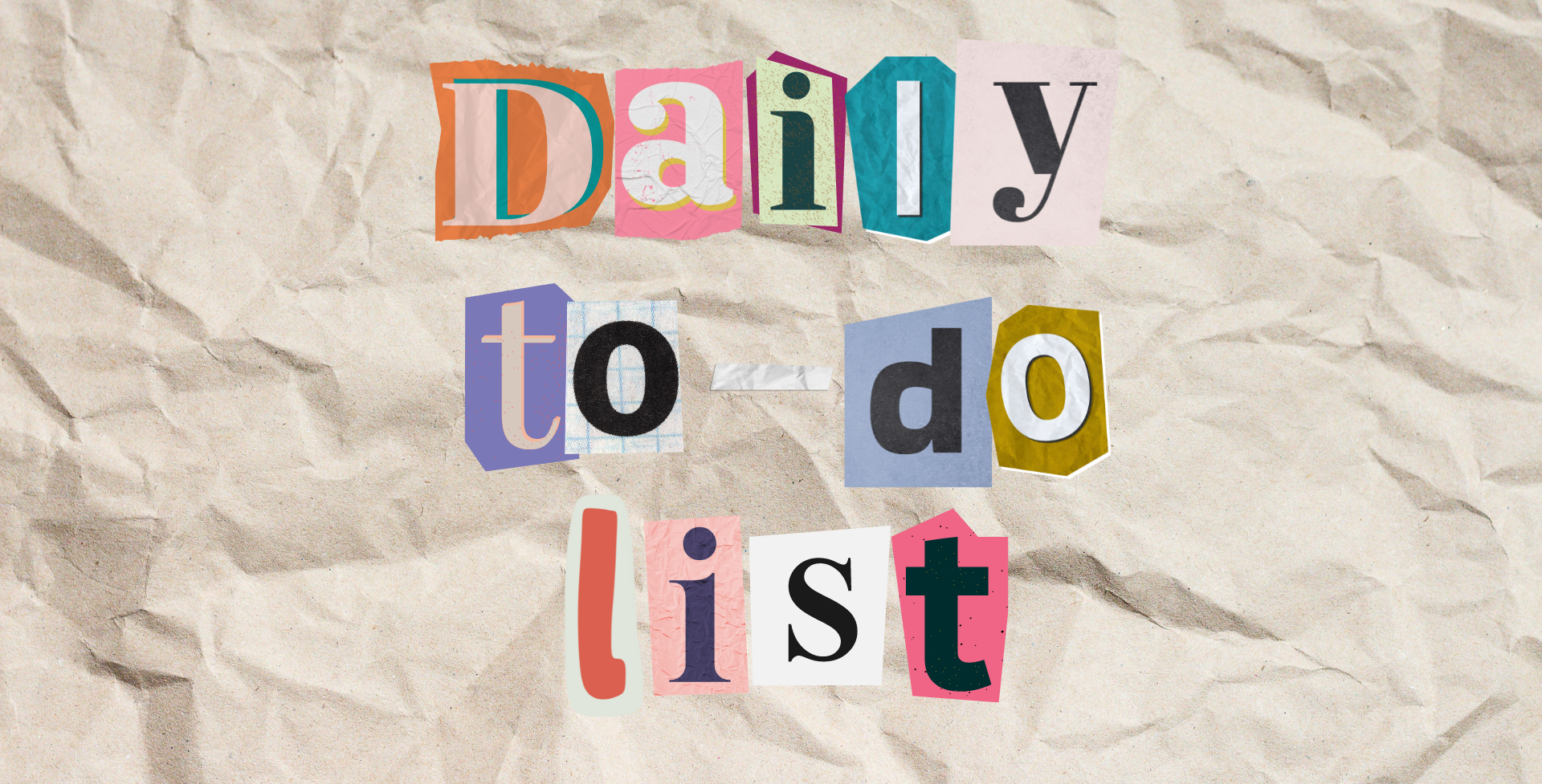 A crumpled paper with "Daily to do list" written in cutout letters
