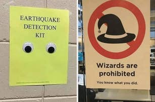 Two humorous signs: Left says "EARTHQUAKE DETECTION KIT" with googly eyes; right forbids wizards, implying past mischief