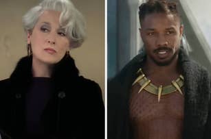 Meryl Streep in "The Devil Wears Prada," Michael B Jordan in "Black Panther"