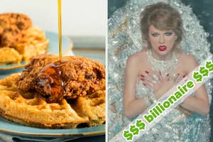 Split image; left: fried chicken on waffles with syrup pouring, right: Taylor Swift in a diamond outfit with "$$$ billionaire $$$" text