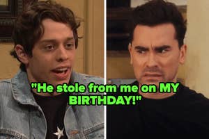 "He stole from me on MY BIRTHDAY" over pete davidson and dan levy