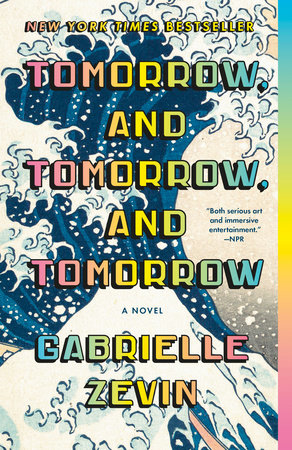 Book cover of &#x27;Tomorrow, and Tomorrow, and Tomorrow&#x27; by Gabrielle Zevin