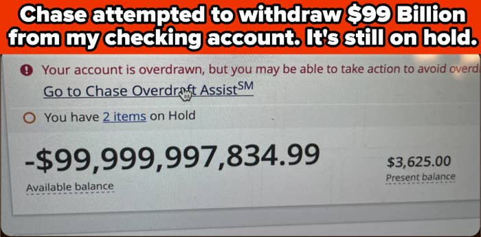 Bank account screenshot showing an overdraft attempt for $99 billion, leaving a balance of $3,625.00