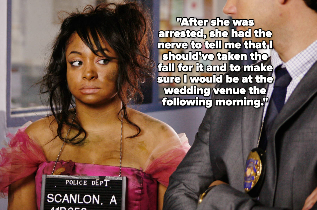 Raven-Symoné as a bridesmaids, text: "After she was arrested, she had the nerve to tell me that I should've taken the fall for it and to make sure I would be at the wedding venue the following morning."
