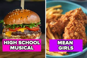 Two photos: a cheeseburger on the left, fried chicken with fries on the right, both tagged with movie titles "High School Musical" and "Mean Girls."