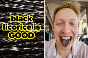 Person smiling with tongue out, adjacent text "black licorice is GOOD" over licorice background