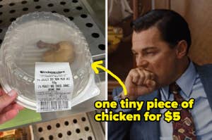 Package with one small piece of chicken for $5, Leonardo DiCaprio looking surprised in a scene