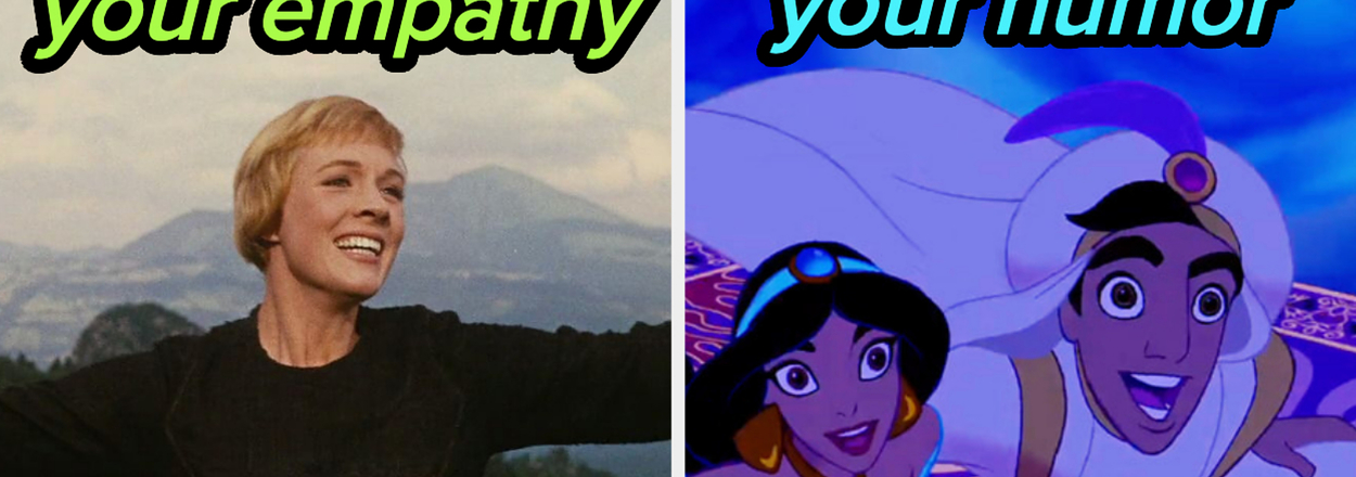 Split image: left, Julie Andrews as Maria in "The Sound of Music"; right, animated Aladdin and Jasmine on a magic carpet. Text: "your empathy, your humor"