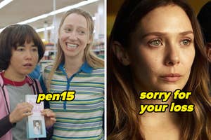 Two scenes: left from "PEN15" with Maya Erskine and Anna Konkle, right features Elizabeth Olsen in "Sorry for Your Loss."
